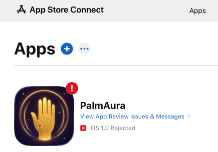 App Store Connect showing the PalmAura app with a red badge: iOS 1.0 Rejected.