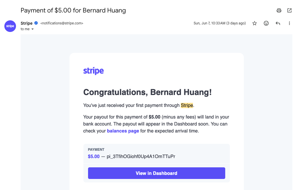 Stripe email: Congratulations Bernard Huang, you've just received your first payment — $5.00, June 7, 2026.